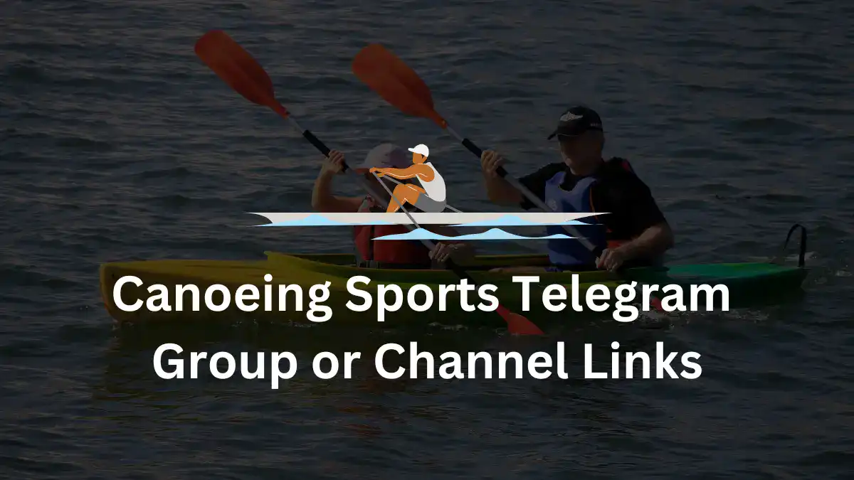 Canoeing Sports Telegram Group Channel Links