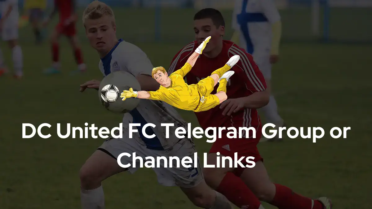 DC United FC Telegram Group Channel Links