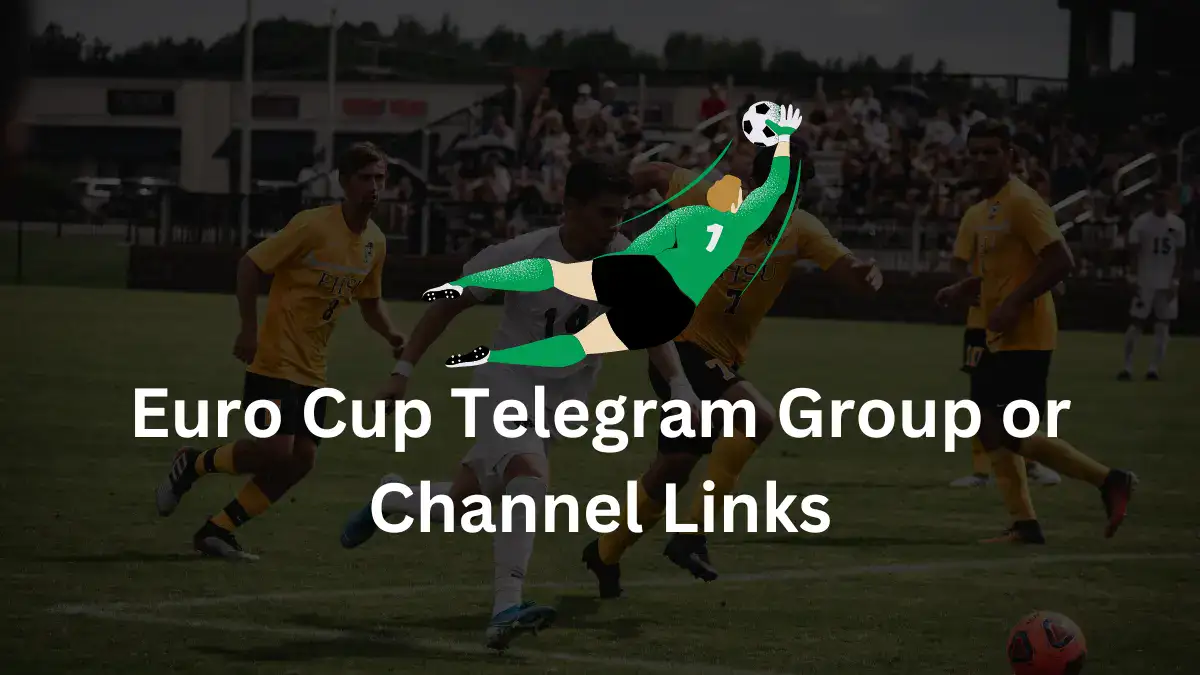 Euro Cup Telegram Group Channel Links