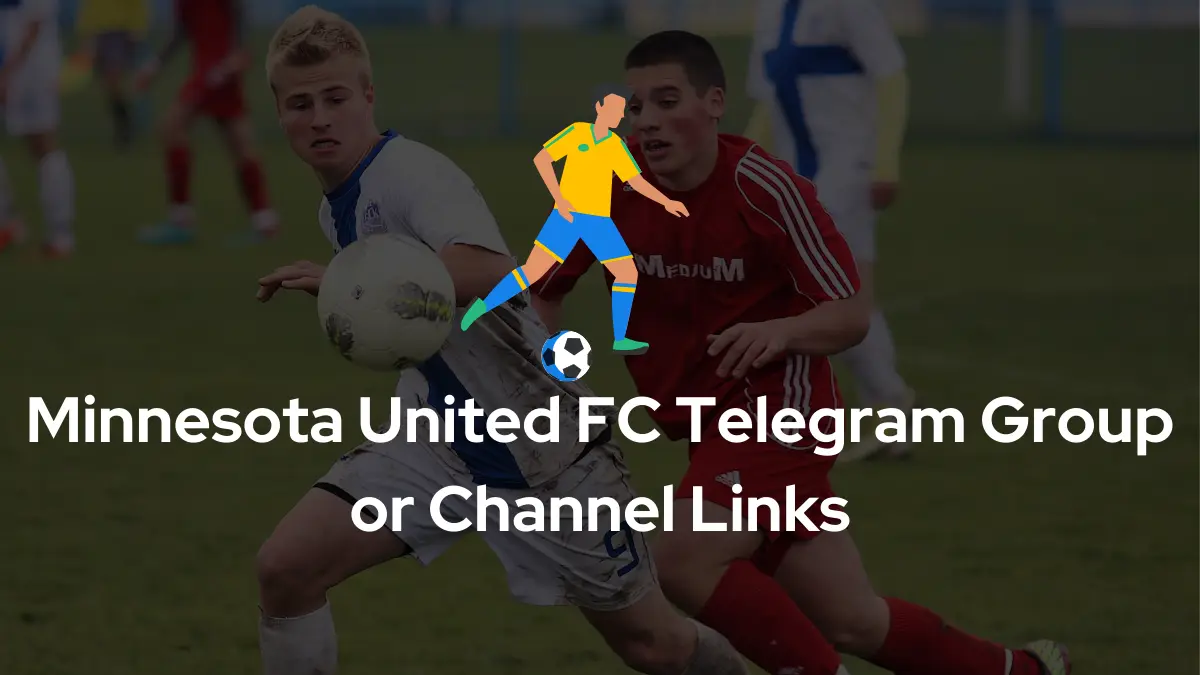 Minnesota United FC Telegram Group Channel Links