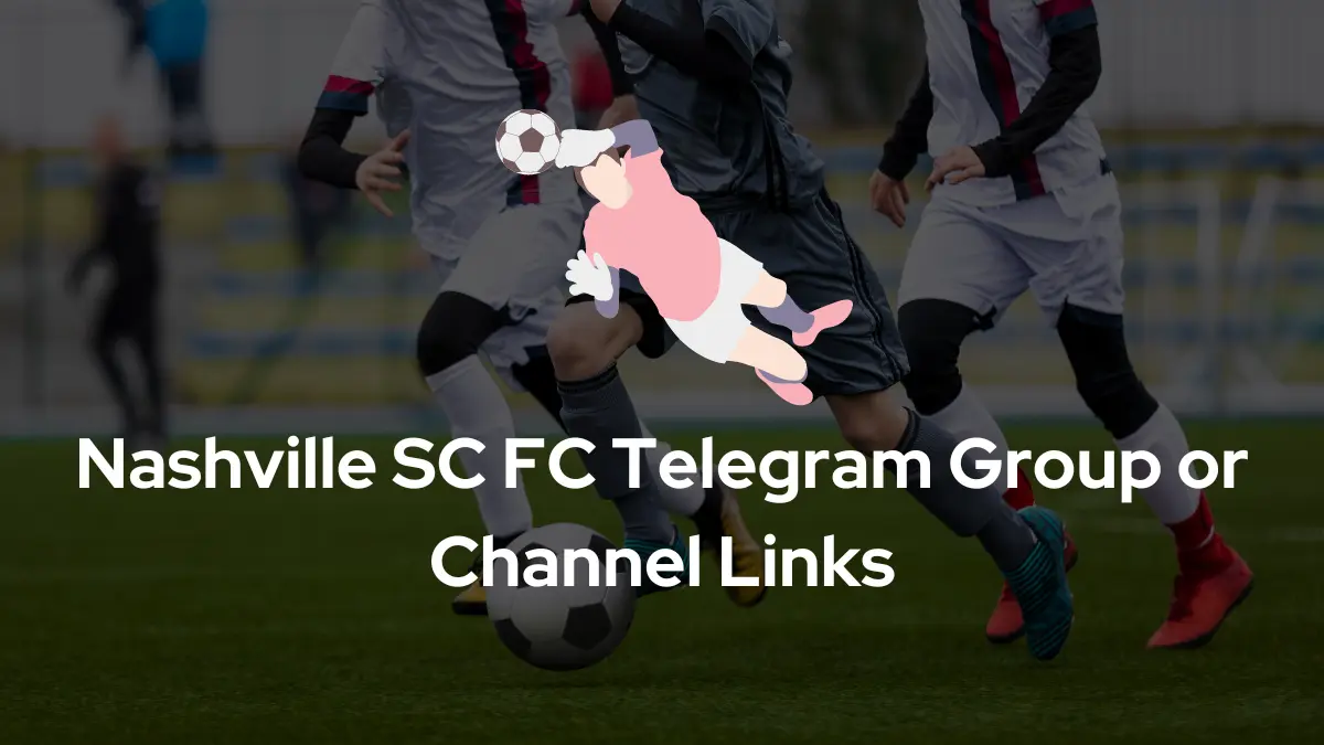 Nashville SC FC Telegram Group Channel Links