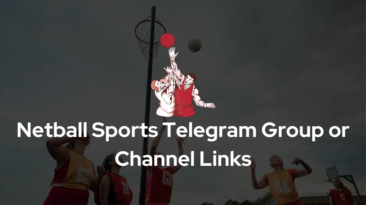 Netball Sports Telegram Group Channel Links