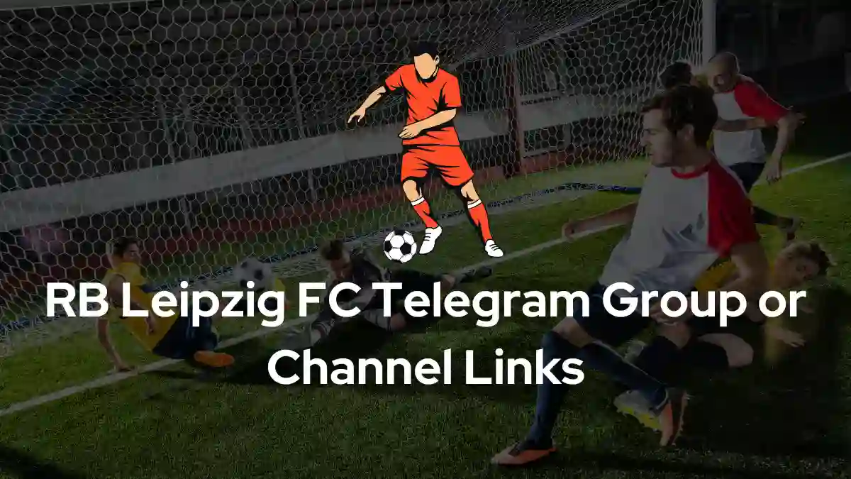 RB Leipzig FC Telegram Group Channel Links